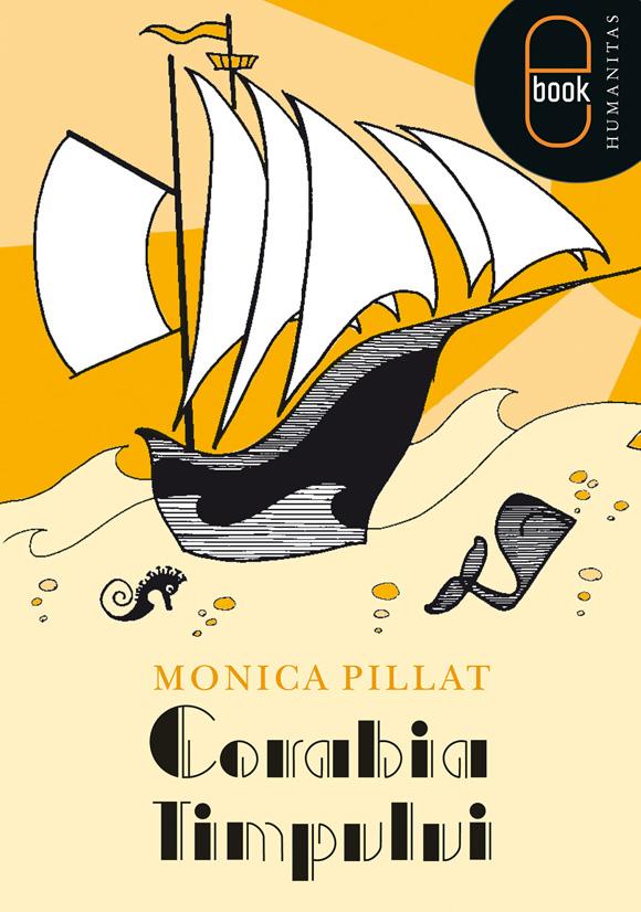 Corabia timpului | Monica Pillat