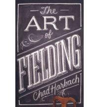 The Art of Fielding | Chad Harbach