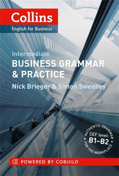 Collins Business Grammar & Practice: B1-B2 | Simon Sweeney, Nick Brieger