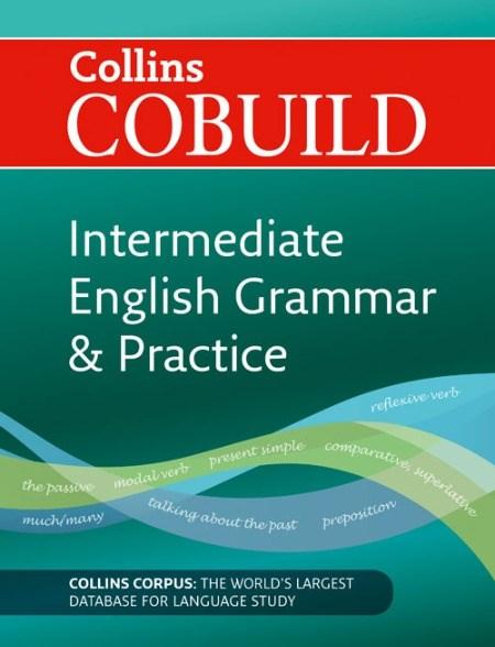 Collins COBUILD Intermediate English Grammar and Practice: B1-B2 | 