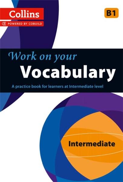 Collins Work on Your... - Vocabulary: B1 |