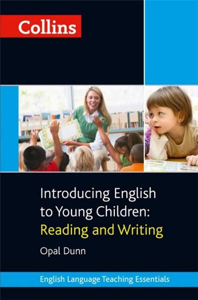 Collins Teaching Essentials - Introducing English to Young Children: Reading and Writing | Opal Dunn