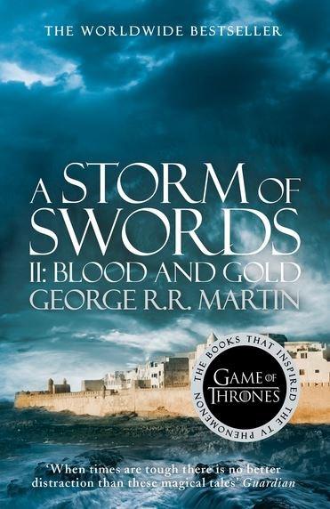 A Storm of Swords. Part 2: Blood and Gold | George R.R. Martin