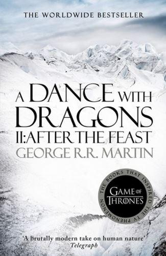 Vezi detalii pentru A Dance With Dragons. Part 2: After the Feast | George R.R. Martin