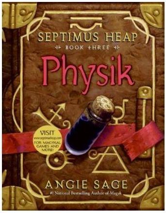 Septimus Heap, Book Three: Physik | Angie Sage
