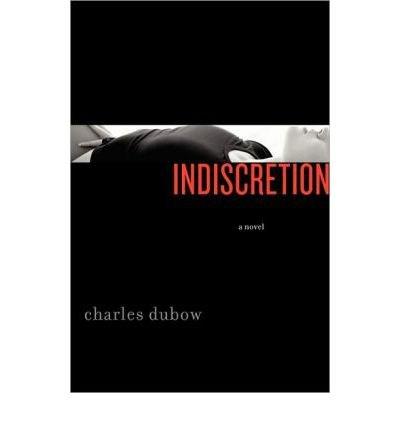 Indiscretion | Charles Dubow