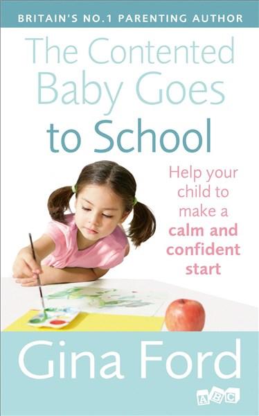 The Contented Baby Goes to School | Gina Ford