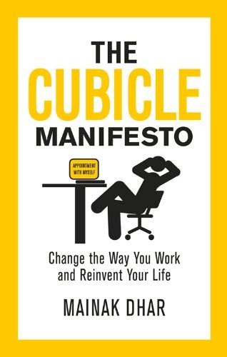 The Cubicle Manifesto | Mainak Dhar