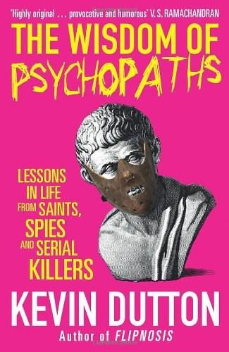 The Wisdom of Psychopaths | Kevin Dutton