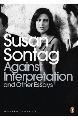 Against Interpretation and Other Essays | Susan Sontag