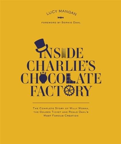 Inside Charlie\'s Chocolate Factory | Lucy Mangan