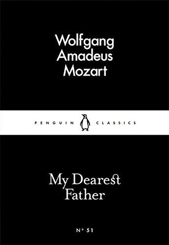 My Dearest Father | Wolfgang Amadeus Mozart