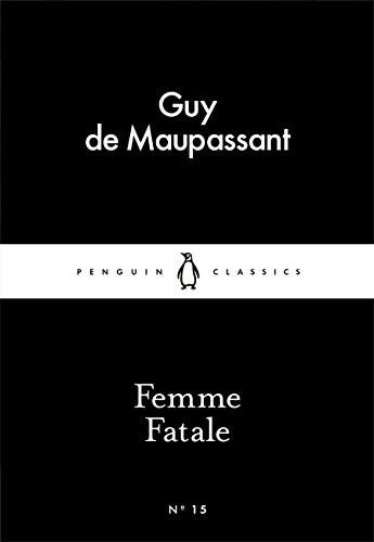 Femme Fatale | Guy De Maupassant