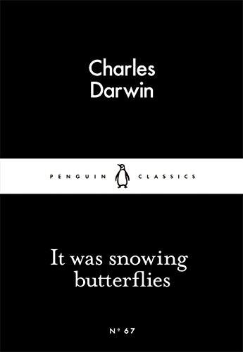 It Was Snowing Butterflies | Charles Darwin