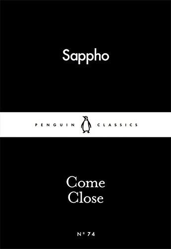 Come Close | Sappho