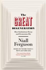 The Great Degeneration | Niall Ferguson