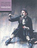 The Oxford Illustrated History Of Theatre |