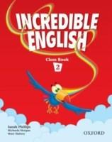 Incredible English 2: Class Book | Sarah Phillips, Michaela Morgan, Mary Slattery