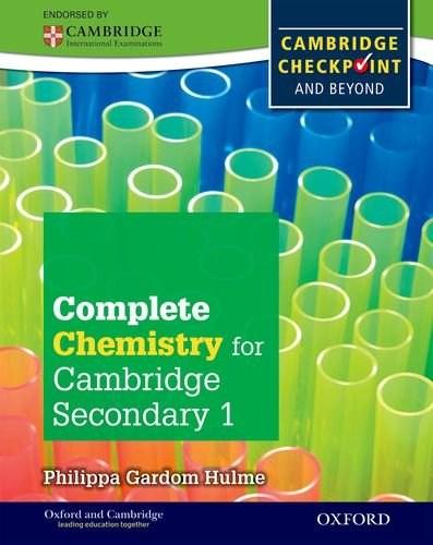 Complete Chemistry for Cambridge Secondary 1 Student Book: For Cambridge Checkpoint and beyond | Philippa Gardom Hulme