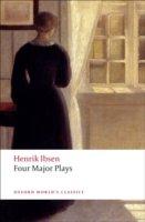 Four Major Plays - ''doll's House'', ''ghosts'', ''hedda Gabler'' And The ''master Builder'' | Henrik Ibsen