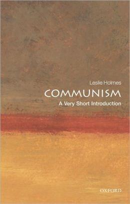 Communism: A Very Short Introduction | Leslie Holmes