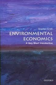 Environmental Economics: A Very Short Introduction | Stephen Smith