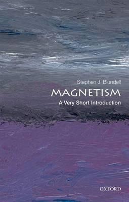 Magnetism: A Very Short Introduction | Stephen J. Blundell