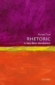Rhetoric: A Very Short Introduction | Richard Toye