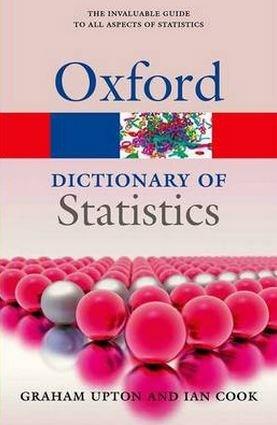 The Oxford Dictionary of Statistics | Graham J.G. Upton, Ian Cook