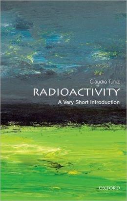 Radioactivity: A Very Short Introduction | Claudio Tuniz