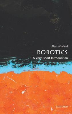 Vezi detalii pentru Robotics: A Very Short Introduction | Alan Winfield