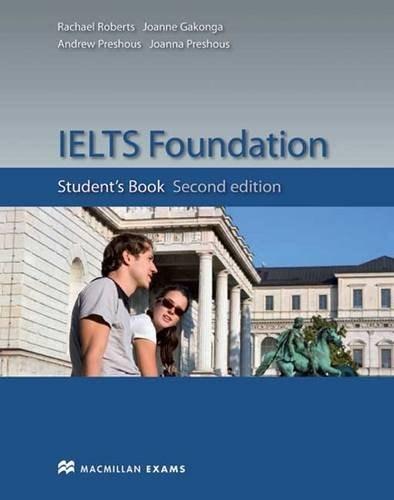 IELTS Foundation Second Edition Student\'s Book | Rachael Roberts, Joanne Gakonga, Andrew Preshous, Joanne Preshous