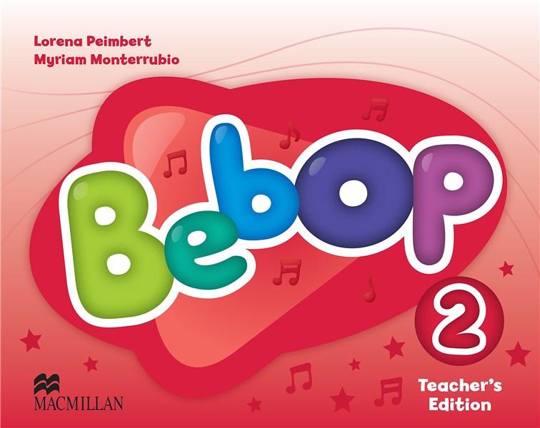 Bebop - Teacher\'s Edition Pack - Level 2 | Lorena Peimbert, Myriam Monterrubio Alvarez