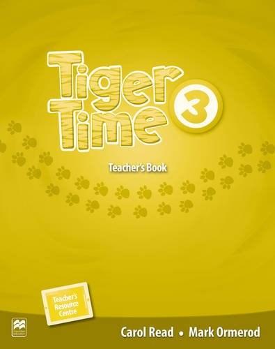 Tiger Time - Level 3 - Teacher\'s Book Pack | Carol Read, Mark Ormerod