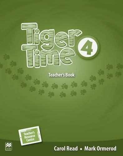 Tiger Time - Level 4 - Teacher\'s Book Pack | Carol Read, Mark Ormerod