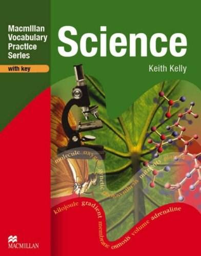 Macmillan Vocabulary Practice Series - Science Plus Key | Keith Kelly