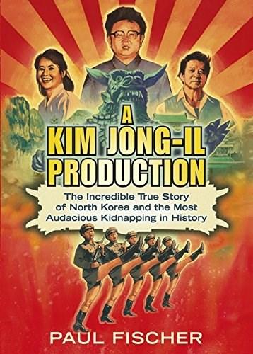 A Kim-Jong Il Production | Paul Fischer