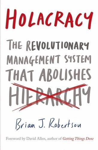 Holacracy | Brian J. Robertson