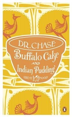 Buffalo Cake and Indian Pudding | Dr A. W. Chase