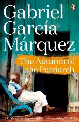 The Autumn of the Patriarch | Gabriel Garcia Marquez