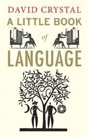 A Little Book Of Language | David Crystal