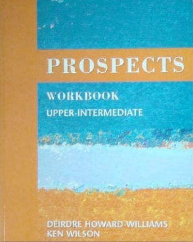 Vezi detalii pentru Prospects Upper Intermediate Workbook | James Taylor, Ken Wilson, Michael Vince, Deirdre Howard-Williams, Mary Tomalin