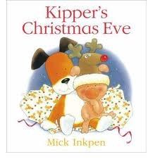 Kipper\'s Christmas Eve | Mick Inkpen