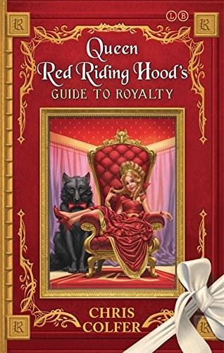 Queen Red Riding Hood\'s Guide to Royalty | Chris Colfer