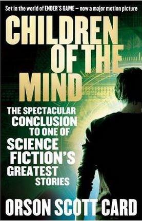 Children Of The Mind - Ender Saga Book 4 | Orson Scott Card