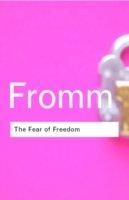 The Fear Of Freedom | Erich Fromm