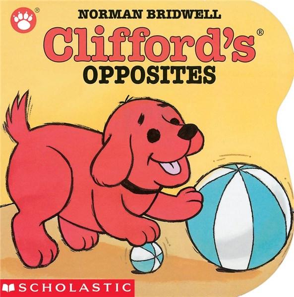 Clifford\'s Opposites | Norman Bridwell