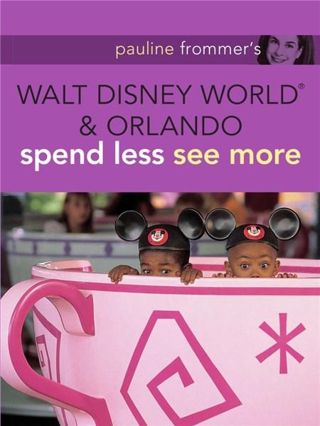 Pauline Frommer\'s Walt Disney World and Orlando | Jason Cochran