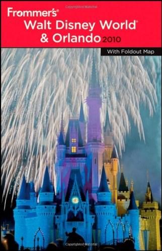 Frommer\'s Walt Disney World and Orlando 2010 | Laura Lea Miller