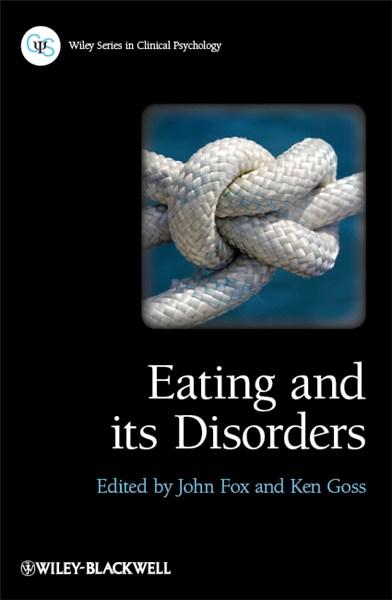 Eating and Its Disorders | John R. E. Fox, Ken Goss